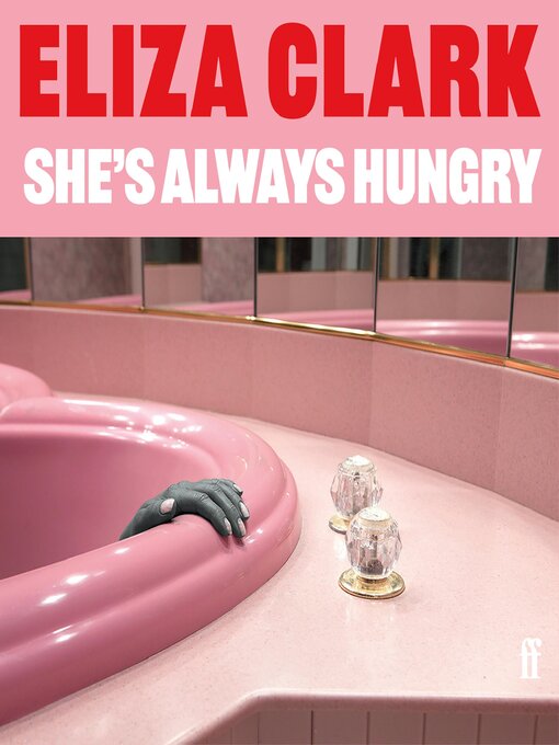 Title details for She's Always Hungry by Eliza Clark - Wait list